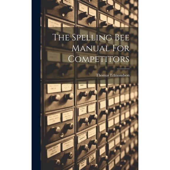 The Spelling Bee Manual For Competitors (Hardcover)
