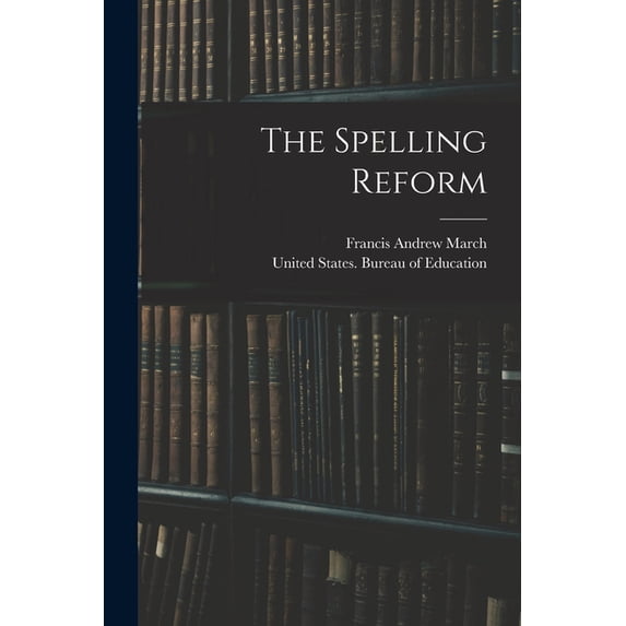 The Spelling Reform, (Paperback)