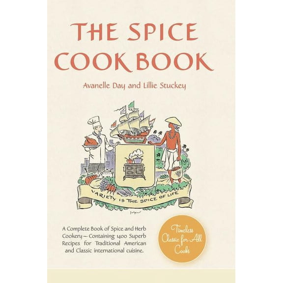The Spice Cookbook, Reprint ed. (Hardcover)