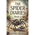thumbnail image 1 of The Spider Diaries The Spider Diaries: Part 1, Book 1, (Paperback), 1 of 1