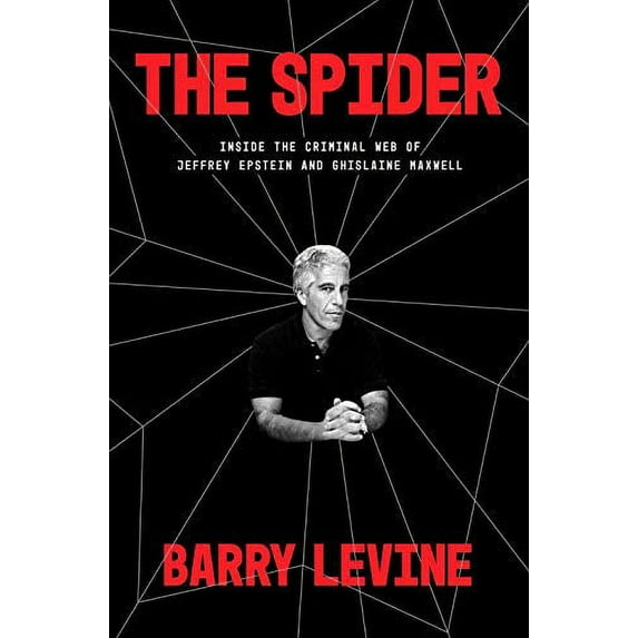 Pre-Owned The Spider: Inside the Criminal Web of Jeffrey Epstein and Ghislaine Maxwell (Hardcover) 0593237188 9780593237182