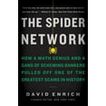 thumbnail image 1 of The Spider Network: How a Math Genius and a Gang of Scheming Bankers Pulled Off One of the Greatest Scams in History, (Paperback), 1 of 1