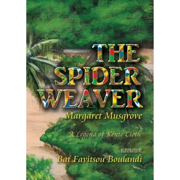 Pre-Owned The Spider Weaver: A Legend of Kente Cloth (Paperback) 1627200606 9781627200608