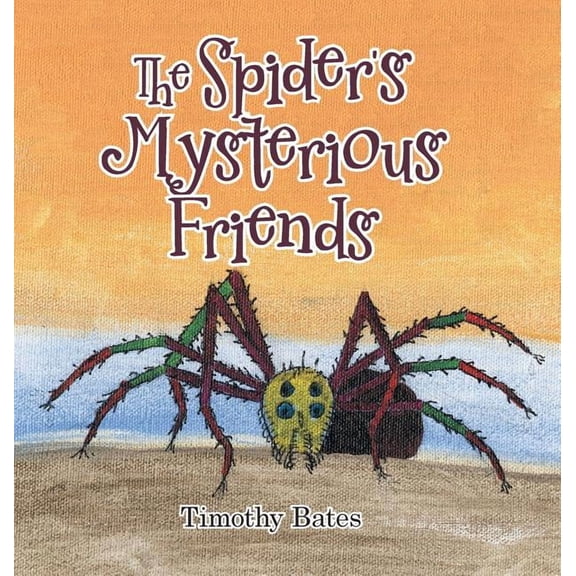The Spider's Mysterious Friends, (Hardcover)