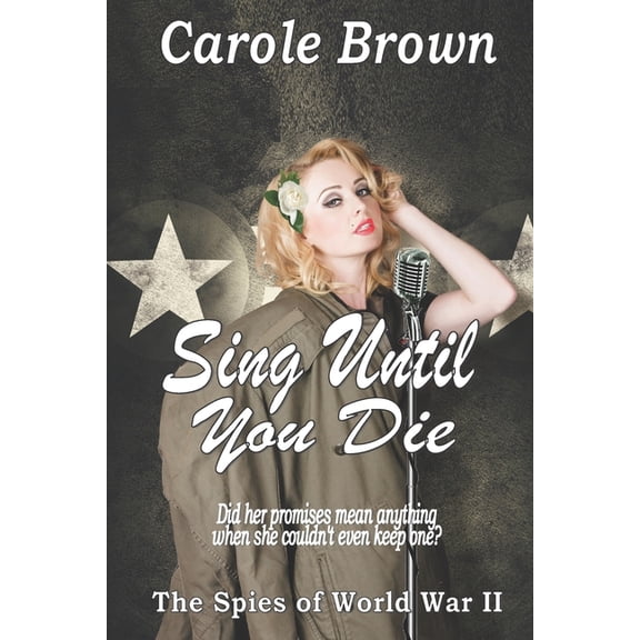 The Spies of World War II: Sing Until You Die (Series #3) (Paperback)