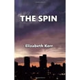 thumbnail image 1 of Pre-Owned The Spin (Paperback) 0998002305 9780998002309, 1 of 1