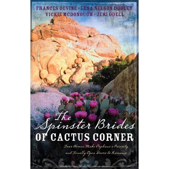 Pre-Owned The Spinster Brides of Cactus Corner: The Spinster and the Cowboy/The Spinster and the Lawyer/The Spinster and the Doctor/The Spinster and the Tycoon... (Paperback) 1597895830 9781597895835