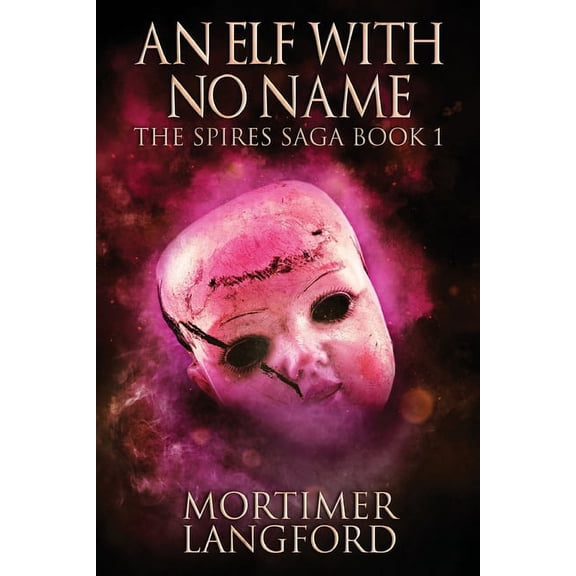 The Spires Saga An Elf With No Name, Book 1, (Paperback)