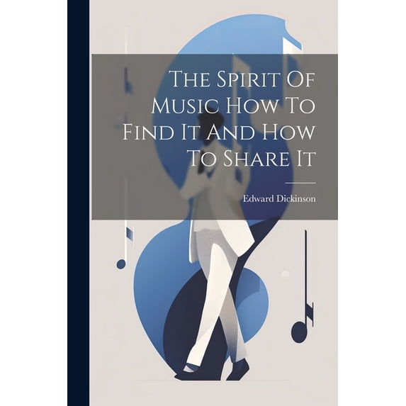 The Spirit Of Music How To Find It And How To Share It (Paperback)