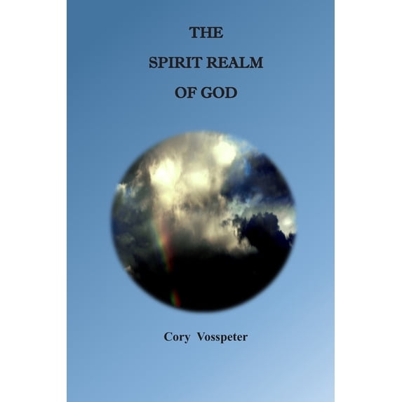 The Spirit Realm of God, (Paperback)
