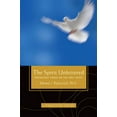 thumbnail image 1 of Pre-Owned The Spirit Unfettered: Protestant Views on the Holy Spirit (A Paraclete Guide) (Paperback) 1557256543 9781557256546, 1 of 1