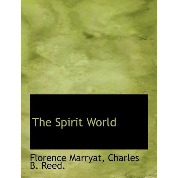The Spirit World Paperback 1140634186 9781140634188 Florence Marryat