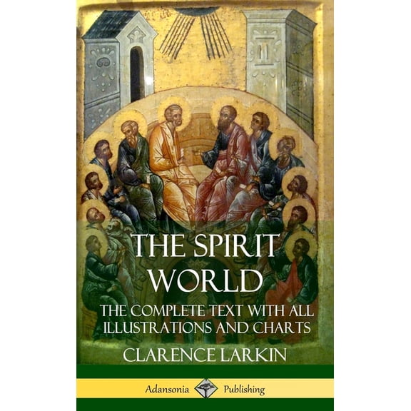 The Spirit World: The Complete Text with all Illustrations and Charts (Hardcover), (Hardcover)