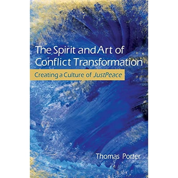 Pre-Owned The Spirit and Art of Conflict Transformation (Paperback) 0835810267 9780835810265