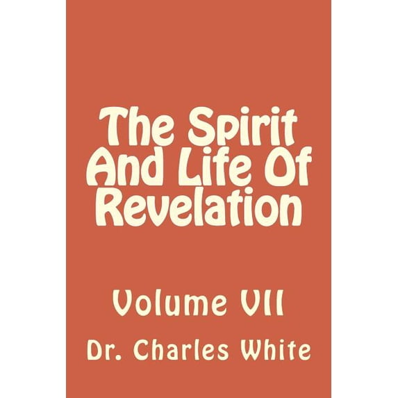 Spirit and Life of Revelation: The Spirit And Life Of Revelation (Paperback)
