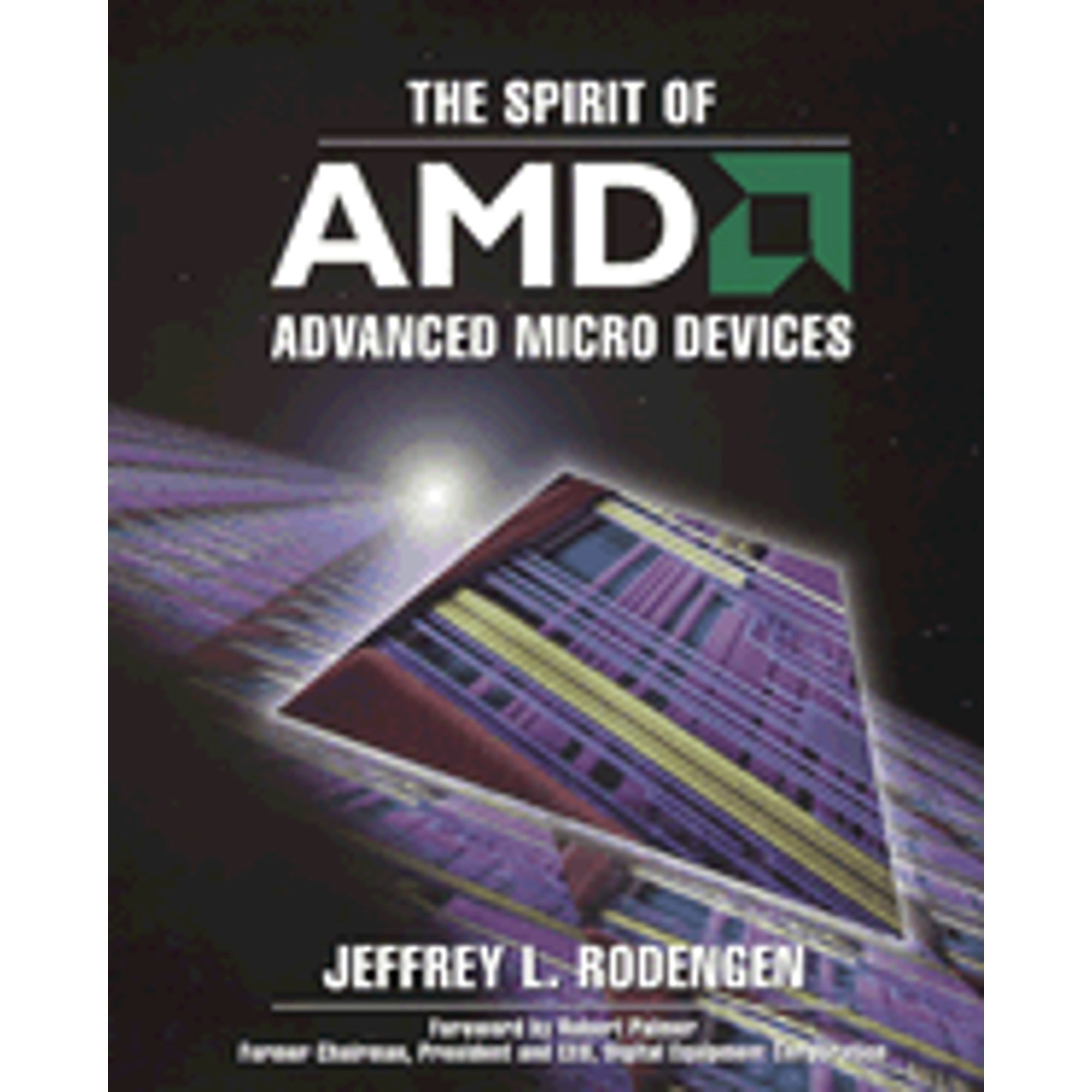 Pre-Owned The Spirit of Advanced Micro Devices (Hardcover 9780945903215) by Jeffrey L Rodengen