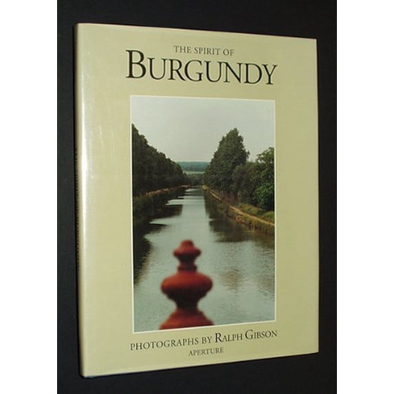 Pre-Owned Spirit of Burgundy (Hardcover) 0893815764 9780893815769