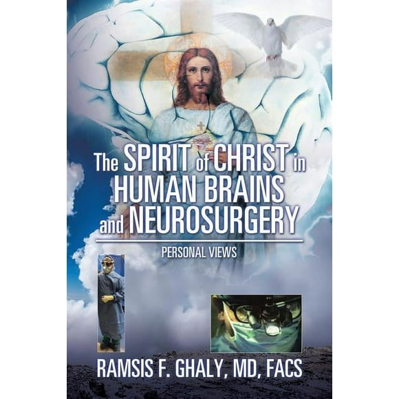 The Spirit of Christ in Human Brains and Neurosurgery (Paperback)