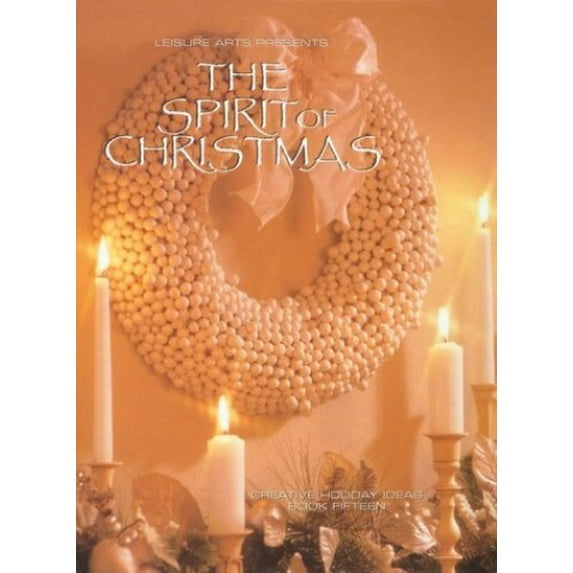 Pre-Owned The Spirit of Christmas: Creative Holiday Ideas, 9781574861969, 1574861964, Hardcover,