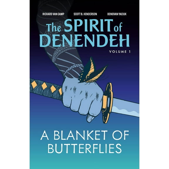 The Spirit of Denendeh A Blanket of Butterflies, (Paperback)