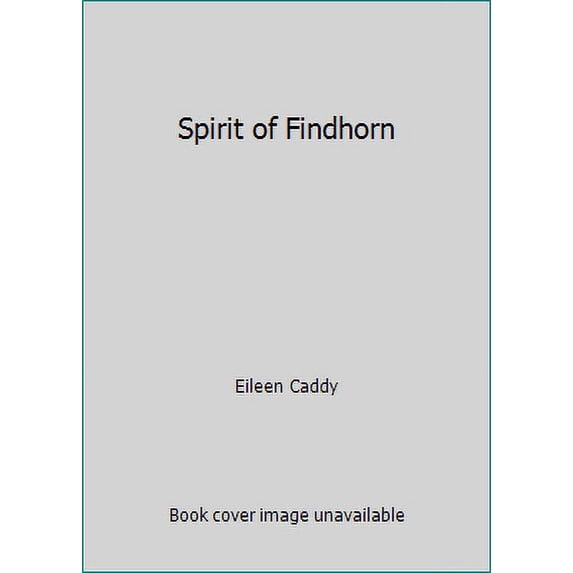 Pre-Owned The Spirit of Findhorn (Hardcover) 0060612916 9780060612917