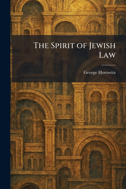 The Spirit of Jewish Law, (Paperback)