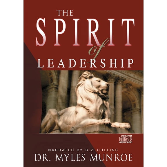 The Spirit of Leadership : Cultivating the Attributes That Influence Human Action (CD-Audio)