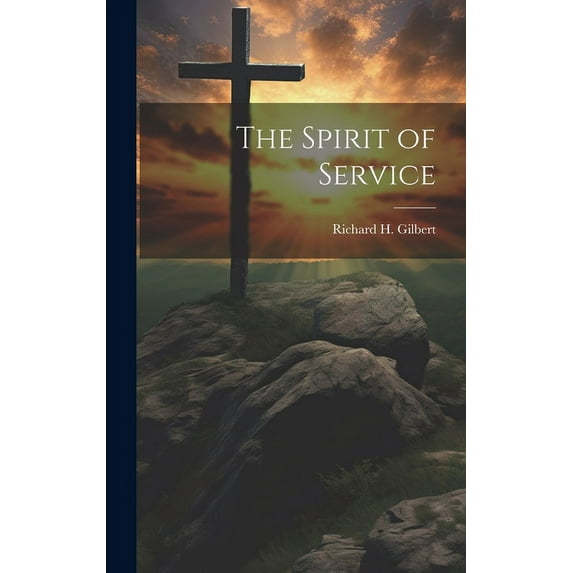 The Spirit of Service, (Hardcover)