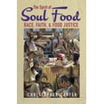 thumbnail image 1 of The Spirit of Soul Food: Race, Faith, and Food Justice, (Paperback), 1 of 1