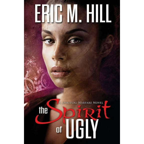 The Demon Strongholds: The Spirit of Ugly (Paperback)