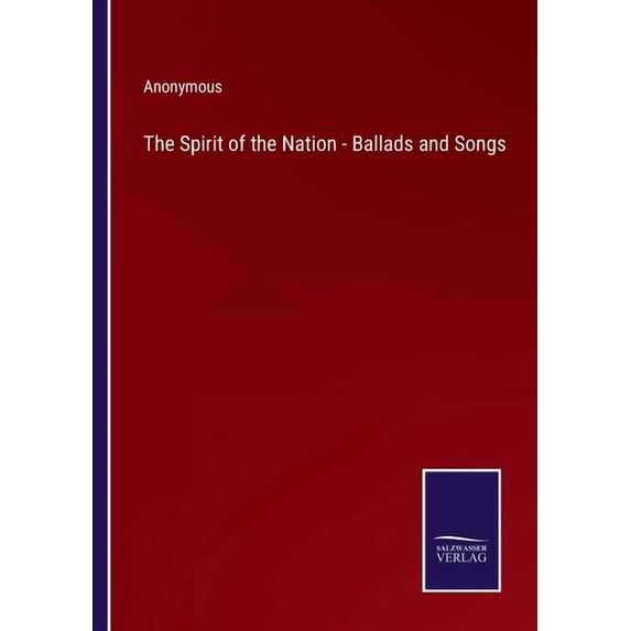 The Spirit of the Nation - Ballads and Songs, (Paperback)