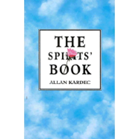Pre-Owned The Spirits Book: The Principles of Spiritist Doctrine (Paperback) 0914732250 9780914732259
