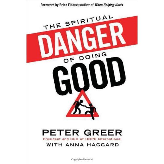Pre-Owned The Spiritual Danger of Doing Good (Hardcover) 9780764211027