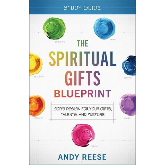 The Spiritual Gifts Blueprint Study Guide (Paperback)