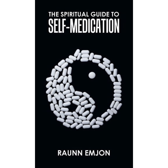 The Spiritual Guide to Self-Medication (Hardcover)
