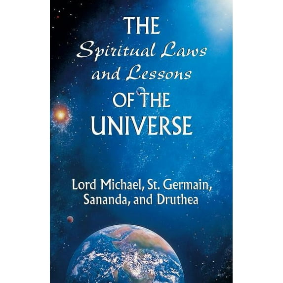 The Spiritual Laws and Lessons of the Universe