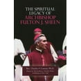 thumbnail image 1 of Pre-Owned The Spiritual Legacy of Archbishop Fulton J. Sheen (Paperback) 0818913118 9780818913112, 1 of 1