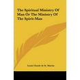 thumbnail image 1 of The Spiritual Ministry of Man or the Ministry of the Spirit-Man (Hardcover), 1 of 1