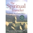 thumbnail image 1 of Pre-Owned The Spiritual Traveler: England, Scotland, Wales: The Guide to Sacred Sites and Pilgrim Routes in Britain (Paperback) 1587680025 9781587680021, 1 of 1