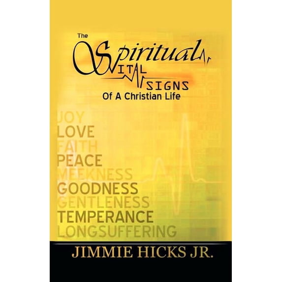 The Spiritual Vital Signs of a Christian Life, (Paperback)