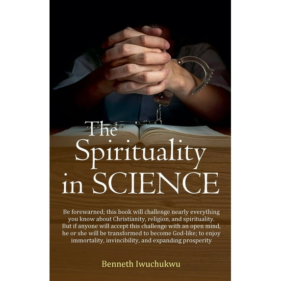 The Spirituality in SCIENCE, (Paperback)