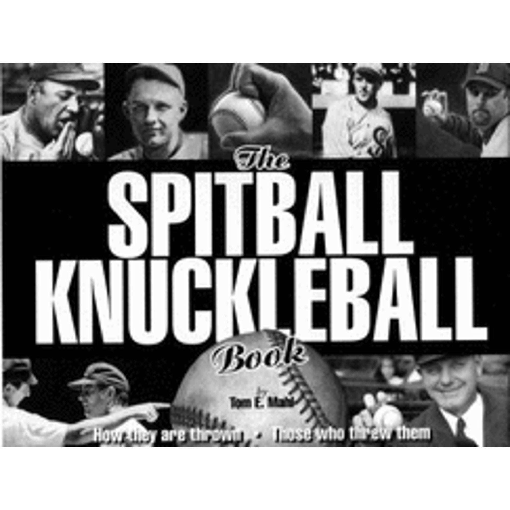 Pre-Owned The Spitball Knuckleball Book (Hardcover) 0978628403 9780978628406