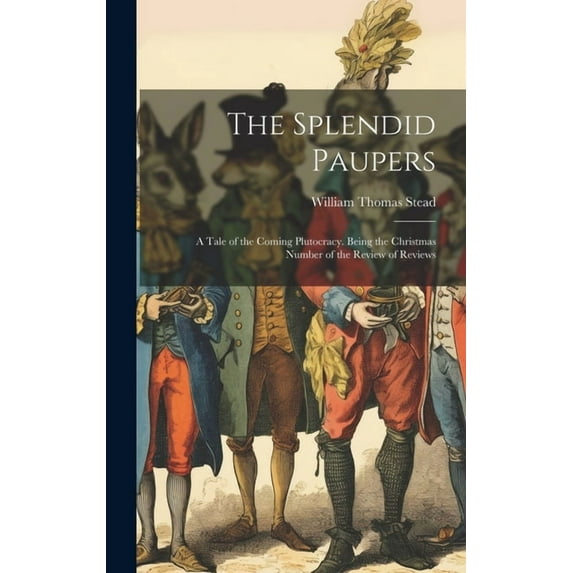 The Splendid Paupers (Hardcover)