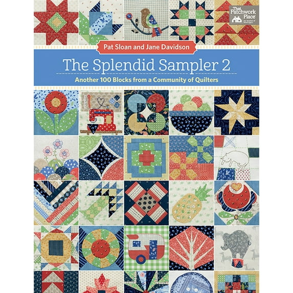 The Splendid Sampler 2 : Another 100 Blocks from a Community of Quilters (Paperback)