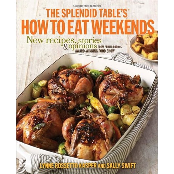 Pre-Owned The Splendid Table's How to Eat Weekends