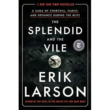 Pre-Owned The Splendid and the Vile: A Saga of Churchill, Family, and Defiance During the Blitz (Hardcover) 0385348711 9780385348713