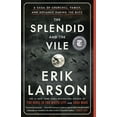 thumbnail image 1 of The Splendid and the Vile: A Saga of Churchill, Family, and Defiance During the Blitz (Paperback), 1 of 4