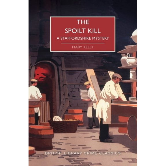 British Library Crime Classics The Spoilt Kill, (Paperback)
