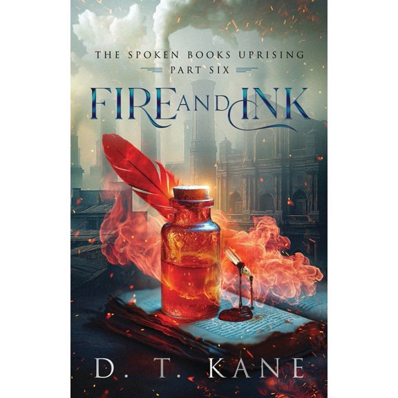 The Spoken Books Uprising Fire and Ink, Book 6, (Paperback)