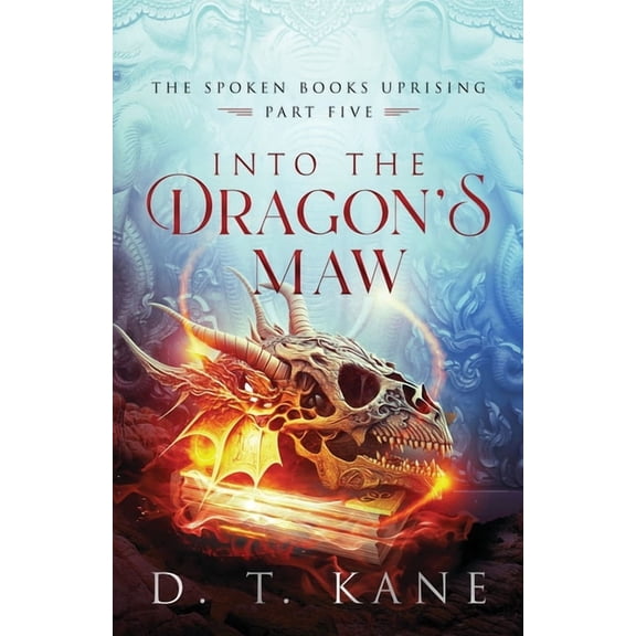 The Spoken Books Uprising Into the Dragon's Maw, Book 5, (Paperback)